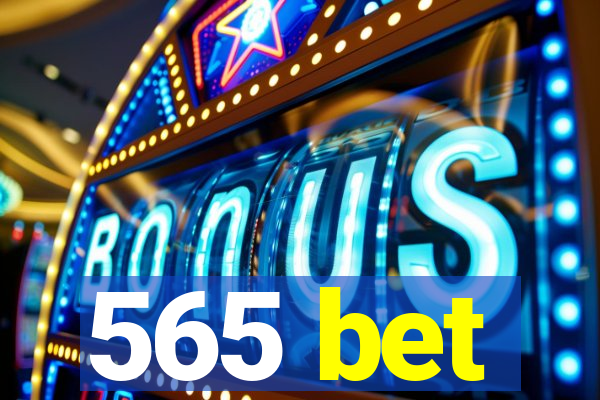 565 bet